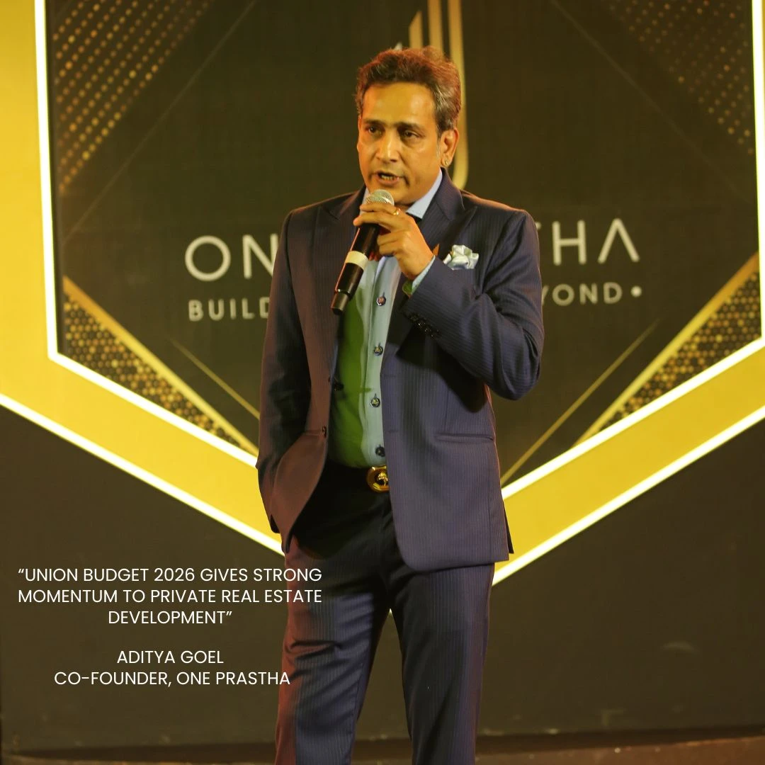 Union Budget 2026 Boosts Private Real Estate Developers: Aditya Goel, One Prastha