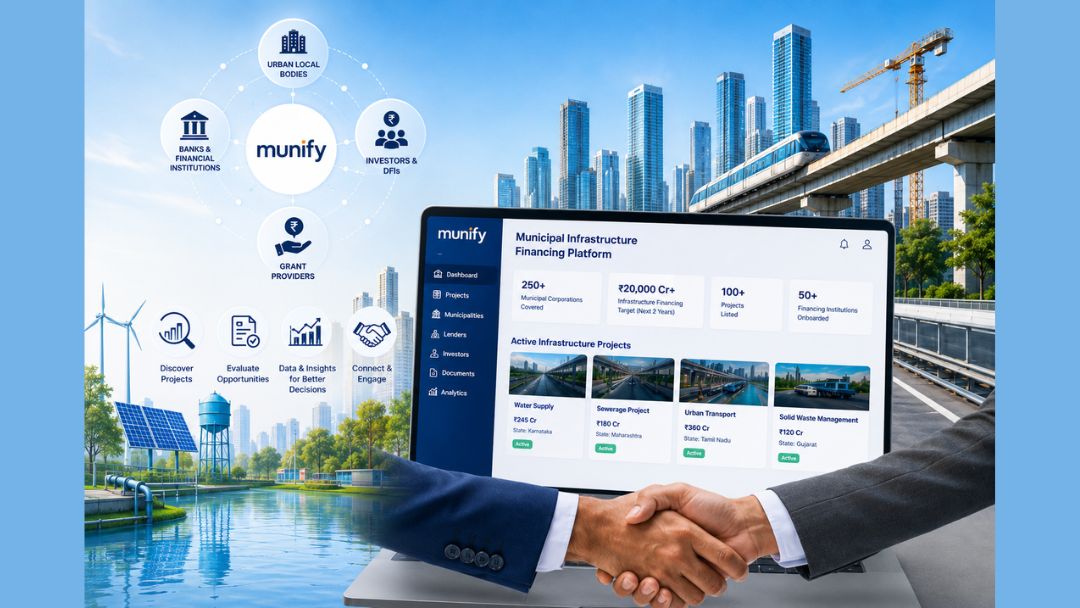 Munify Launches Digital Platform to Boost Urban Infrastructure Financing.