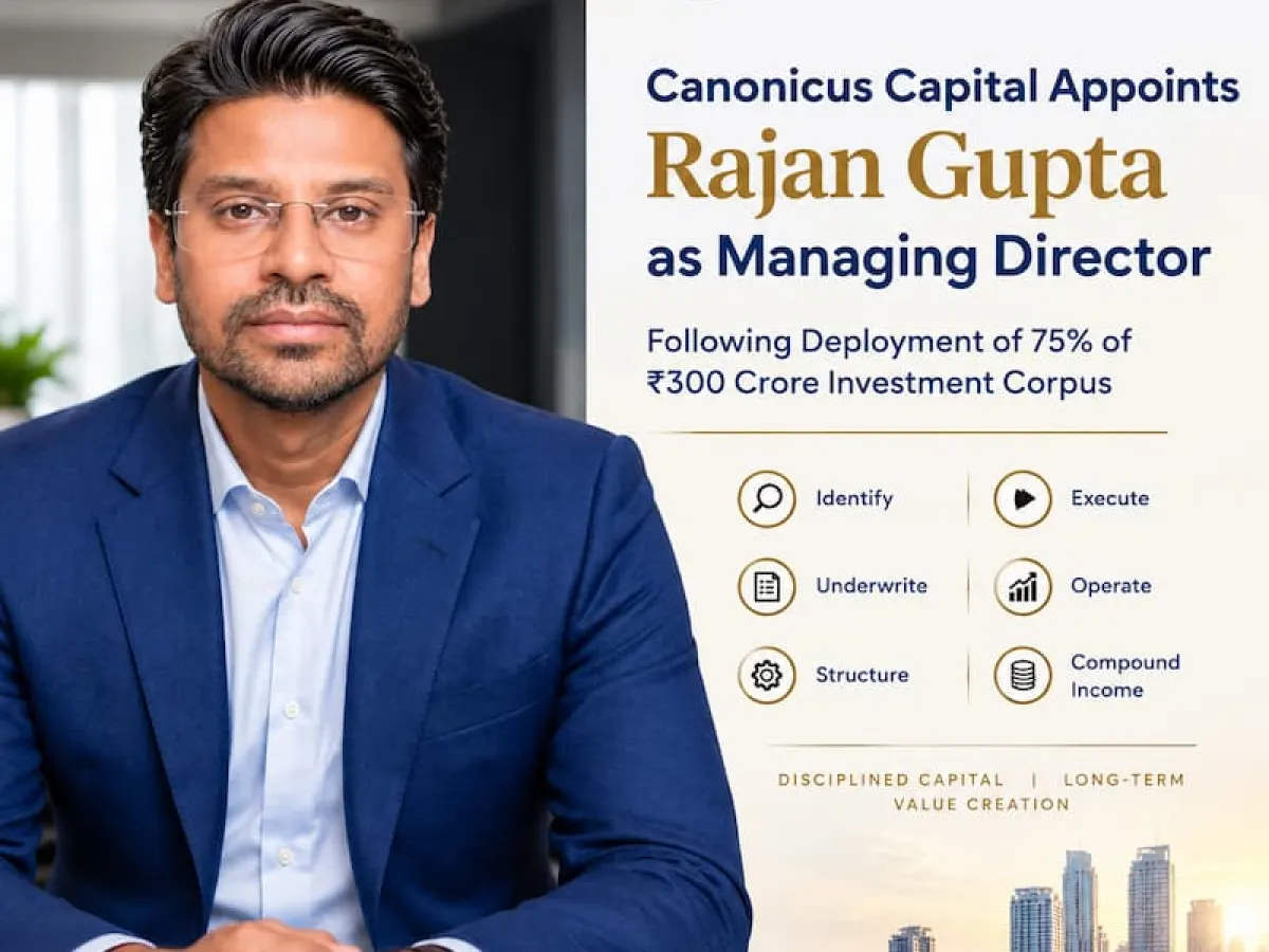 Canonicus Capital Appoints Rajan Gupta as Managing Director Following Deployment of 75% of ₹300 Crore Investment Corpus